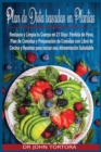 Plan de Dieta Basada en Plantas : Restaura y Limpia tu Cuerpo en 21 Dias. Perdida de Peso, Plan de Comidas y Preparacion de Comidas con Libro de Cocina y Recetas para iniciar una Alimentacion Saludabl - Book