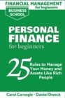 Financial Management for Beginners - Personal Finance : 25 rules to manage your money and assets like rich people - Book
