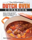 The Effortless Dutch Oven Cookbook - Book