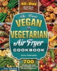 The Basic Vegan & Vegetarian Air Fryer Cookbook - Book