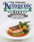 The Ultimate Ketogenic Mediterranean Diet Cookbook - Book