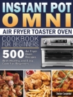 Instant Pot Omni Air Fryer Toaster Oven Cookbook for Beginners : 500 Air Fryer Oven Recipes With Healthy and Easy Cook For Beginners - Book