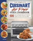 The Complete Cuisinart Air Fryer Oven Cookbook - Book