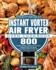 The Effortless Instant Vortex Air Fryer Oven Cookbook - Book