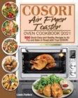 COSORI Air Fryer Toaster Oven Cookbook 2021 - Book