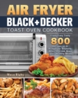 Air Fryer BLACK+DECKER Toast Oven Cookbook - Book