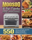 MOOSOO Air Fryer Convection Oven Cookbook - Book
