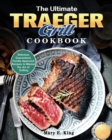 The Ultimate Traeger Grill Cookbook - Book