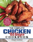 The Complete Chicken Wings Cookbook - Book