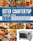 Cooking with the complete Oster Countertop Toaster Oven Cookbook - Book