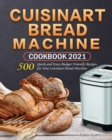 Cuisinart Bread Machine Cookbook 2021 - Book