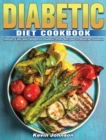 Diabetic Diet Cookbook : Simple, Easy and Delightful Diabetic Plate Recipes to Reverse Diabetes - Book