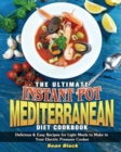 The Ultimate Instant Pot Mediterranean Diet Cookbook - Book