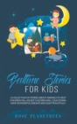 Bedtime Stories for Kids : A Collection of Stories About Animals to Help Children Fall Asleep. Kids Will Calm Down, Have Wonderful Dreams and Sleep Peacefully - Book
