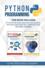 Python Programming : This Book Includes: Python for Data Analysis and Science with Big Data Analysis, Statistics and Machine Learning - Book