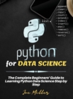 Python for DATA SCIENCE : The Complete Beginners' Guide to Learning Python Data Science Step by Step - Book