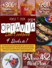 Optavia Diet Cookbook 2021 : The Ultimate Optavia Diet Book With 500+ Lean and Green Meals Including Air Fryer - The Most Exhaustive 5e1 and 4e2 Meal Plan To Lose Weight With a Detailed Shopping List - Book