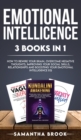 Emotional Intellicence 3 Books in 1 : How to Rewire your Brain, Overcome Negative Thoughts, Improving Your Social Skills, Relationships and Boosting Your Emotional Intelligence EQ - Book