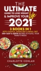 The Ultimate Guide to Lose Weight and Improve Your Life in 2021 : Keto Chaffle, Atkins Diet and Renal Diet. 350+ Easy and Quick Recipes to Fulfill Your Family's Needs - Book