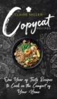 Copycat Recipes : One Year of Tasty Recipes to Cook in the Comfort of Your Home - Book