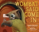 Wombat Said Come In - Book