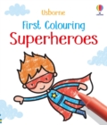 First Colouring Superheroes - Book