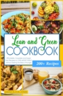 Lean and Green Cookbook : Affordable, Enjoyable and Super Fast Recipes to Lose Weight Easily Without Feeling the Bites of Hunger - Book
