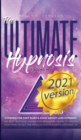 The Ultimate Hypnosis For Beginners 2 Books in 1 : : Hypnosis for Deep Sleep & Rapid Weight Loss Hypnosis the best hypnosis guides for beginners; Learn to master your mind to get the results you've al - Book