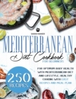 Mediterranean Diet Cookbook for Beginners : Optimum Body Health with Mediterranean Diet. Healthy Cooking with Easy Recipes and Meal Plan: Enjoy Mediterranean Lifestyle - Book