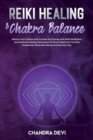 Reiki Healing and Chakra Balance : Balance] ]Your] ]Chakras] ]and] ]Increase] ]Your] ]Energy] ]with] ]Reiki] ]Meditation.] ] Emotional] ]Healing] ]Techniques] ]for] ]Stress] ]Relief] ]and] ]Third] ]Ey - Book