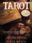 Tarot : The Beginner's Guide to Tarot Reading. More than Astrology: Unveiling your dream life with Simple Tarot Spreads and Real Tarot Card Meanings. - Book