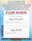 Cursive Handwriting Workbook for Kids : Cursive for Beginners Workbook. Cursive Letter Tracing Book. Cursive Writing Practice Book to Learn Writing in Cursive - Book