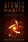 Atomic habits : A Full Simple Guide to Break your Bad Routines and learn New Good Ones - Book