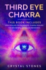 Third Eye Chakra : This book includes: Reiki Healing for Beginners, Chakra Healing for Beginners, Kundalini Awakening - Book