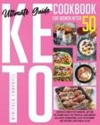 Keto Diet Cookbook for Women after 50 : Ultimate Guide for Seniors, Get Rid of Lower Belly Fat Female, Lose Weight, Balance Hormones, Easy Ketogenic Diet Recipes, Days Meal Plan - Book