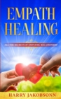 Empath Healing : All The Secrets Of Empathic Relationship - Book