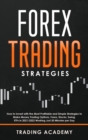 Forex Trading Strategy : How to Invest with the Most Profitable and Simple Strategies to Make Money Trading Options, Forex, Stocks, Swing, ETFs in 2021/2022 Working Just 30 Minutes per Day - Book