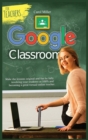 Google Classroom for Teachers - Book