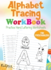 Alphabet Tracing Workbook : Practice Hand Lettering Worksheets-For Preschoolers-Illustrated Alphabet & Handwriting Practice Worksheets - Book