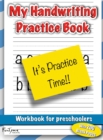 My Handwriting Practice Book : Workbook For Preschoolers - 200 Blank Writing Pages (2 Different Types of Line Spacing) - Book