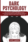 Dark Psychology : How to Analyze People, and Their Emotional Intelligence To Be Able to Avoid Narcissist, Deception, and Toxic People To Start Living A Wealthy Life (3 Books in 1) - Book