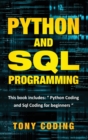 python and sql programming : This book includes: " Python Coding and Sql Coding for beginners - Book