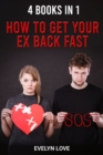 4 books in 1 How to Get Your Ex Back Fast - Book