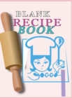 Blank Recipe Book : : Blank Recipe Book To Write In Blank Cooking Book Recipe Journal 100 Recipe Journal and Organizer: blank recipe book journal blank recipe book mom recipe journal book empty recipe - Book