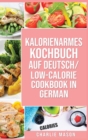 Kalorienarmes Kochbuch Auf Deutsch/ Low-calorie cookbook In German - Book