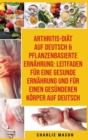 Arthritis-diat Auf Deutsch & Pflanzenbasierte Ernahrung - Book