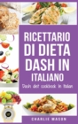 Ricettario di dieta Dash In italiano/ Dash diet cookbook In Italian - Book