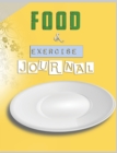 Food and Exercise Journal for Healthy Living - Food Journal for Weight Lose and Health - 90 Day Meal and Activity Tracker - Activity Journal with Daily Food Guide - Book