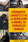 Guerison de l'anxiete et de la depression & Manuel du coureur En Francais - Book