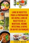 Livre de recettes pour la preparation des repas, livre de recettes de la mijoteuse, Regime intestinal & repas en un pot En francais - Book